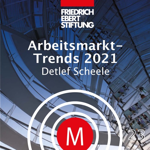 MK23 "Arbeitsmarkt-Trends 2021" mit Detlef Scheele