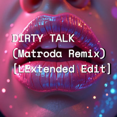 Wynter Gordon - Dirty Talk (Matroda Remix) [LExtended]