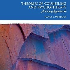 =! Theories of Counseling and Psychotherapy: A Case Approach (The Merrill Counseling Series) BY