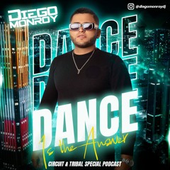 DANCE IS THE ANSWER -  DIEGO MONROY DJ
