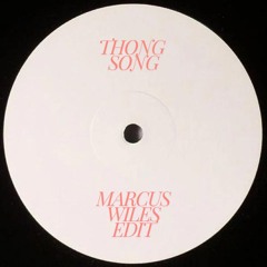Thong Song (Marcus Wiles Edit)