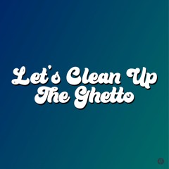 Philadelphia International All Stars - Let's Clean Up The Ghetto (Eugenio Fico Retouch 2020)