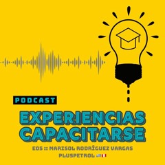 ExperienciasCAP - E05 - Marisol Rodríguez Vargas