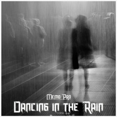 Memo Pro - Dancing In The Rain