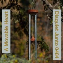 A Movable Heart - disquiet0484