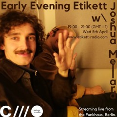 Early Evening Etikett W: Joshua Mellard 05.04.23