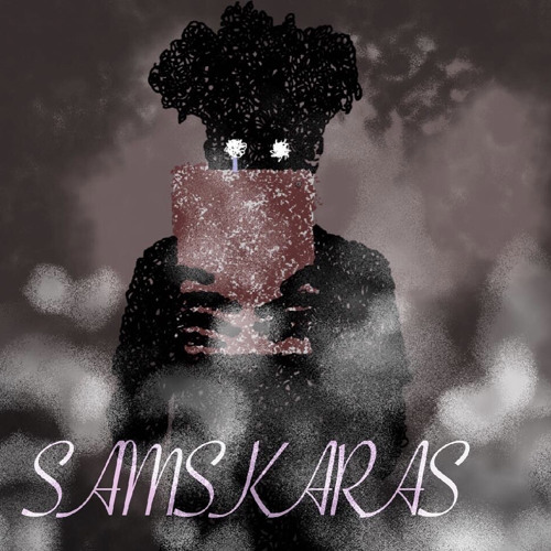 Samskaras w/AYECHRIS