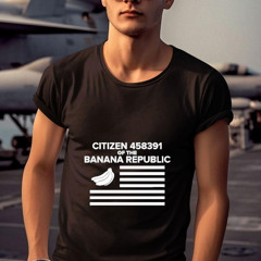 U.s. Ministry Of Truth Citizen Of The Banana Republic Shirt