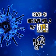 Dj Sharon OPS _ COVID - 19 MIXTAPE VOL.2 w/ House To Be _ House Music All Life Long