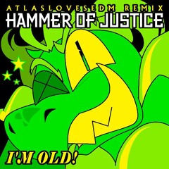 hammer of justice [atlaslovesedm remix]