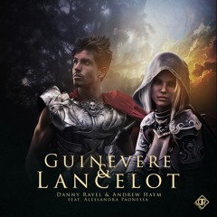 Danny Rayel & Andrew Haym - Guinevere and Lancelot (Vocal Version) (feat. Alessandra Paonessa)