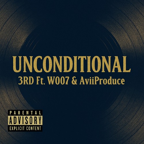 Unconditional - 3RD Ft . W007 & Avii Produce-Warm-Medium.m4a