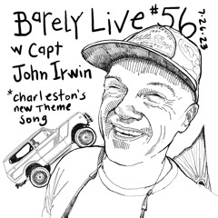 Barely Live #56 - The Earl - 7.26.23