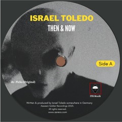 Israel Toledo - Then & Now Ep