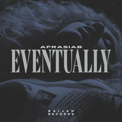Afrasiab - Eventually