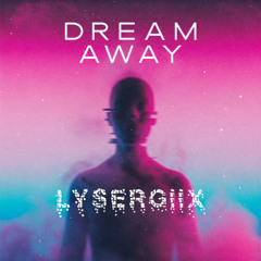 DREAM AWAY
