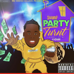 Party Turnt - Shawn P