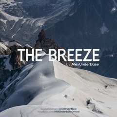 THE BREEZE By AlexUnder Base # 202 [Soundcloud]