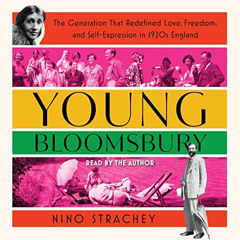 VIEW PDF 💖 Young Bloomsbury: The Generation That Redefined Love, Freedom, and Self-E