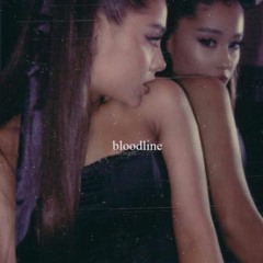 Ariana Grande - Bloodline (remix)