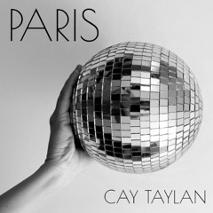 PREMIERE: Cay Taylan - Paris