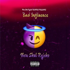 Bad Influnce (Prod. By BeatsByFrost)