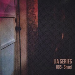 LIA Series 086 - Shael