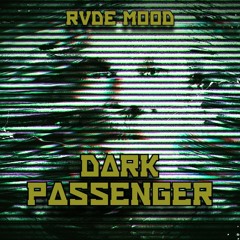 Rude Mood - Dark Passenger (Free Download)
