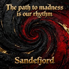 The path to madness is our rhythm