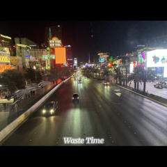Waste Time