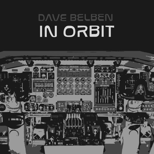 Stream In Orbit by Dave Belben Listen online for free on SoundCloud