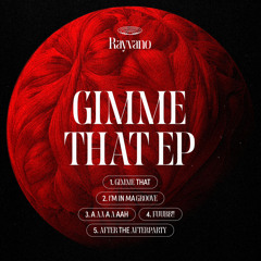 [PREMIERE] Rayvano - Gimme That