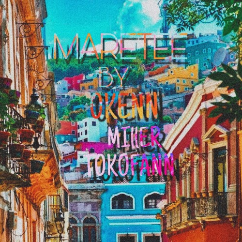 MARETEE|By.Okenn Ft Miller x Tokofan💫🍃