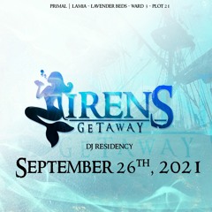 Sirens Getaway Nightclub Residency - September 26th, 2021
