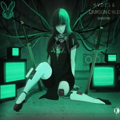 HVDES & Crimson Child - Ghost.exe (Hopsteady Remix)