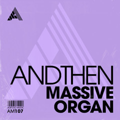 AndThen - Massive Organ (Extended Mix)