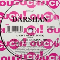 Darshan - Give Me (Original Mix)