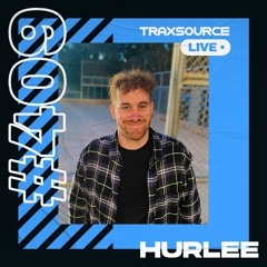 Traxsource LIVE! #409 with Hurlee