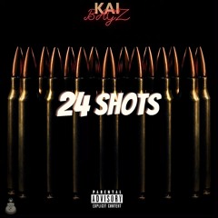 KAI BAGZ - 24 Shots