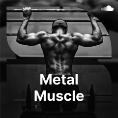 Metal Muscle