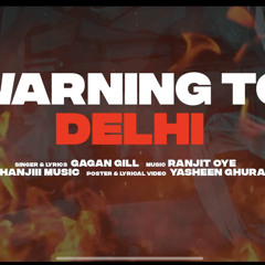 Warning To Delhi - Gagan Gill (Official Audio) Hanjiii Music