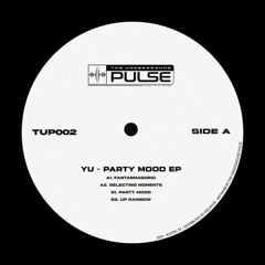 Yu - Fantasmagoric [TUP002]