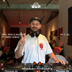 Rips, Trips & Bellyflips Ft. Brent Burns - 11th July 2025 | Bangkok Community Radio