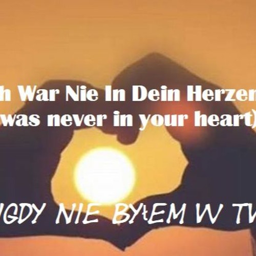 Stream Ich War Nie In Dein Herzen (I was never in your heart) by Thomas