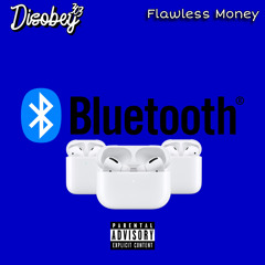 Disobey & Flawless Money - Bluetooth