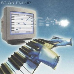 STICK EM UP