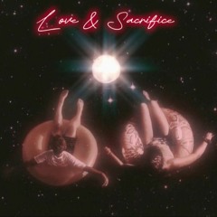 Love & Sacrifice | Nehmiah T