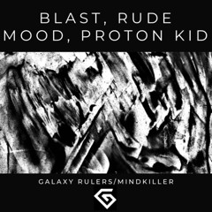 Blast & Rude Mood - Galaxy Rulers