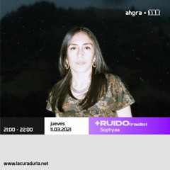 Sophyaa en +ruido[radio]_11.03.21 ahoraxECO