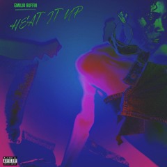 Emilio Ruffin - Heat It Up